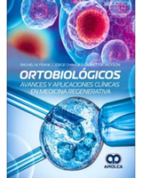Ortobiologicos, Avances y Aplicaciones Clinicas en Medicina Regenerativa